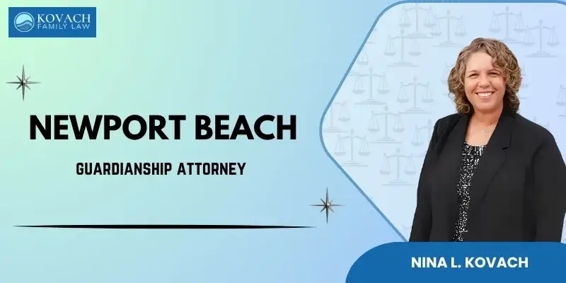 best newport beach guardianship attorney
